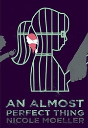 An Almost Perfect Thing (Nicole Moeller)