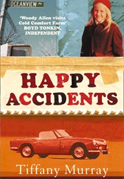 Happy Accidents (Tiffany Murray)