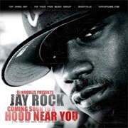 Coming Soon to a Hood Near You (Jay Rock, 2008)