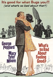 What&#39;s So Bad About Feeling Good? (1968)