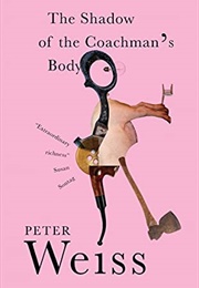 The Shadow of the Coachman&#39;s Body (Peter Weiss)