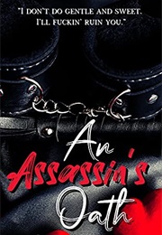 An Assassin&#39;s Oath (Shayla Hart)