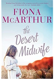 The Desert Midwife (Fiona McArthur)