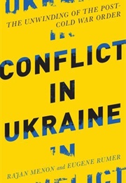 Conflict in Ukraine (Rajan Menon and Eugene Rumer)