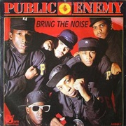 Bring the Noise - Public Enemy