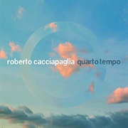 Roberto Cacciapaglia - Quarto Tempo