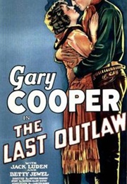 The Last Outlaw (1927)