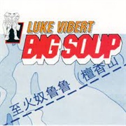 Luke Vibert - Big Soup