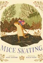 Mice Skating (Annie Silvestro, Teagan White)