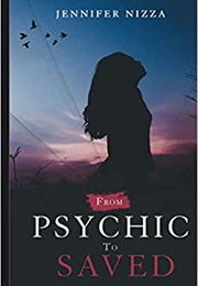 From Psychic to Saved (Jennifer Nizza)