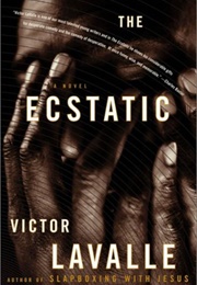 The Ecstatic (Victor Lavalle)