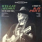 Willie Nelson - For the Good Times: A Tribute to Ray Price