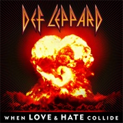 Def Leppard - &#39;When Love &amp; Hate Collide&#39;