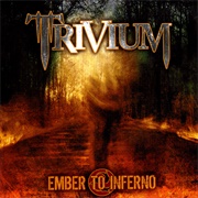 Ember to Inferno (Trivium, 2003)