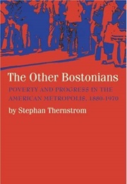 The Other Bostonians (Stephan Thernstrom)