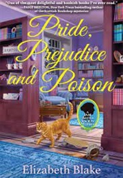 Pride, Prejudice and Poison (A Jane Austen Society Mystery #1) (Elizabeth Blake)