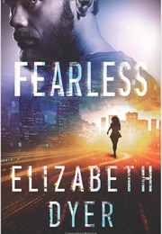 Fearless (Elizabeth Dyer)