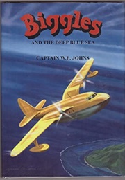 Biggles and the Deep Blue Sea (W.E Johns)