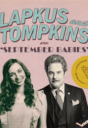 Lapkus and Tompkins: Are &quot;September Babies&quot; (2020)