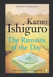 Ishiguro&#39;s Masterpiece &quot;The Remains of the Day&quot;: So Perfectly Executed, So Touching (Kamruzzaman Saif)