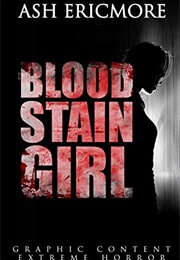 Blood Stain Girl (Ash Ericmore)