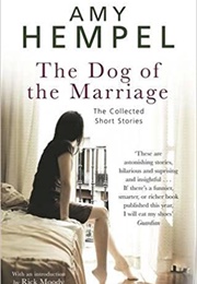 The Dog of the Marriage (Amy Hempel)