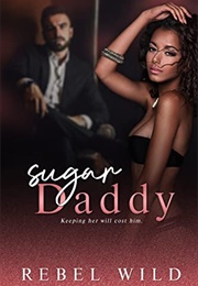 Sugar Daddy (Rebel Wild)