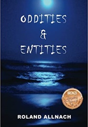 Oddities &amp; Entities (Roland Allnach)