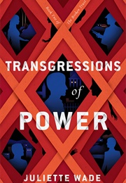 Transgressions of Power (Juliette Wade)