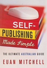 Self-Publishing Made Simple (Euan Mitchell)