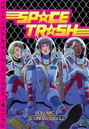 Space Trash Vol.1 (Jenn Woodall)