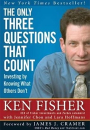 The Only Three Questions That Count (Ken Fisher)