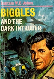 Biggles and the Dark Intruder (W.E Johns)