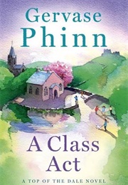 A Class Act (Gervase Phinn)