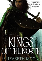 Kings of the North (Elizabeth Moon)