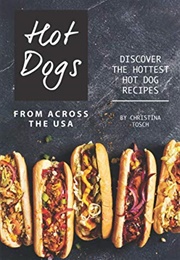 Hot Dogs From Across the USA (Christina Tosch)