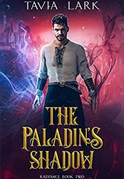 The Paladin&#39;s Shadow (Tavia Lark)