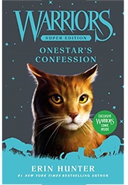 Onestar&#39;s Confession (Erin Hunter)