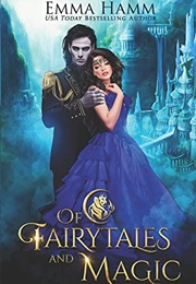 Of Fairytales and Magic (Emma Hamm)