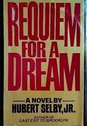 Requiem for a Dream (Hubert Selby Jr)