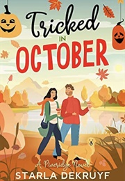 Tricked in October (Starla Dekruyf)