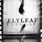 Music as a Weapon EP (Flyleaf, 2006)