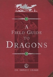 Dragonology: Deluxe Field Guide and Models (Dugald A. Steer)