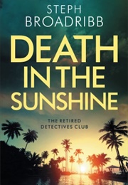 Death in Sunshine (Steph Broadribb)