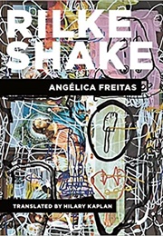 Rilke Shake (Angélica Freitas)