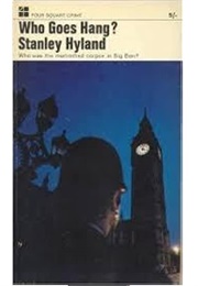 Who Goes Hang? (Stanley Hyland)