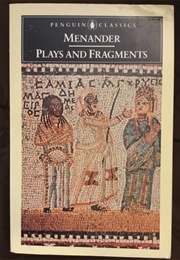 Short Stories: Plays and Fragments (Menander, Tr. Miller)