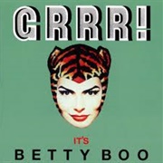 GRRR! It&#39;s Betty Boo - Betty Boo