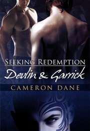 Seeking Redemption: Devlin &amp; Garrick (Cameron Dane)