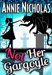 Not Her Gargoyle (Annie Nicholas)